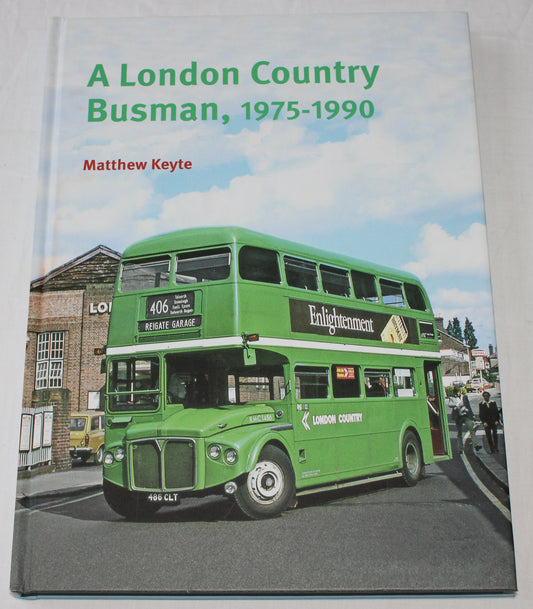 A London Country Busman, 1975-1990 hardback book