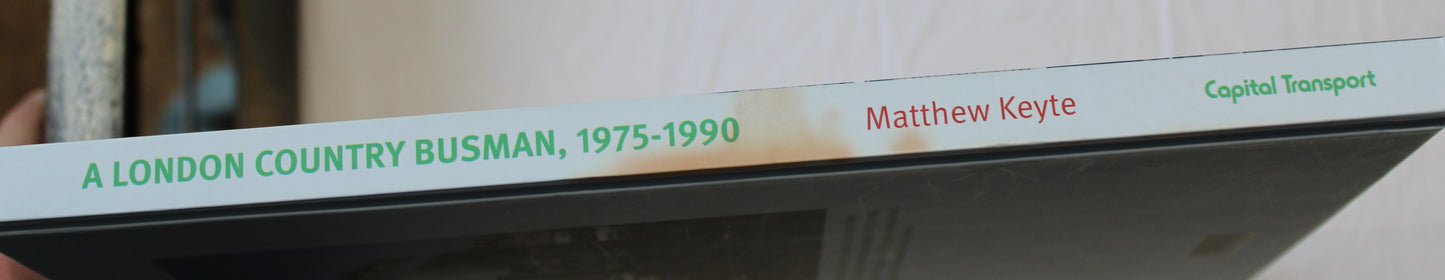 A London Country Busman, 1975-1990 hardback book